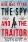 The Spy and the Traitor. The Greatest Espionage Story of the Cold War фото книги маленькое 2
