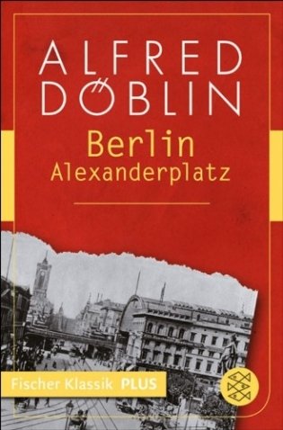 Berlin Alexanderplatz: Die Geschichte vom Franz Biberkopf фото книги