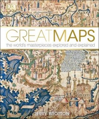 Great Maps. The World's Masterpieces Explored and Explained фото книги