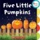 Five Little Pumpkins фото книги маленькое 2