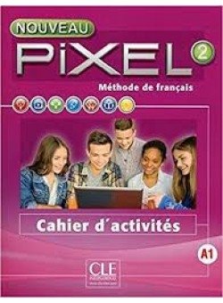 Pixel 2. Methode de Francais: Cahier d'Activites 1. Niveaux A1 фото книги
