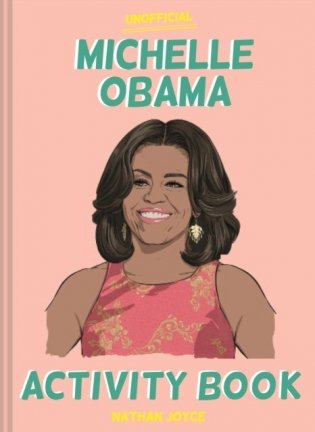 Michelle Obama. Activity Book фото книги