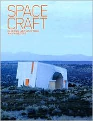 Spacecraft: Fleeting Architecture and Hideouts фото книги