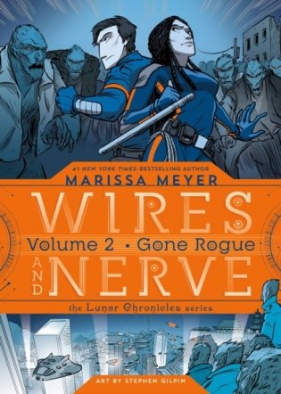 Wires and Nerve. Volume 2. Gone Rogue фото книги