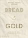 Bread Is Gold фото книги маленькое 2