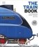 The Train Book. The Definitive Visual History фото книги маленькое 2