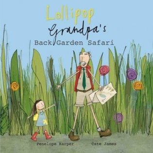 Lollipop and Grandpa's Back Garden Safari фото книги