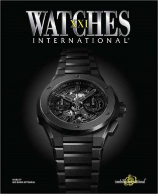 Watches International. Volume XXI фото книги