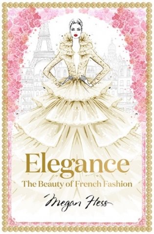Elegance: The Beauty of French Fashion фото книги