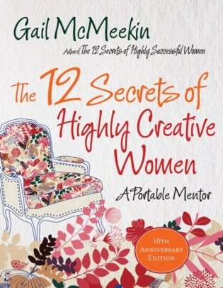 The 12 secrets of highly creative women: a portable mentor фото книги
