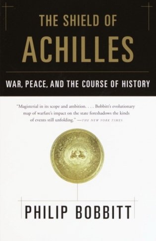 The Shield of Achilles: War, Peace, and the Course of History фото книги