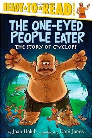 The One-Eyed People Eater: The Story of Cyclops фото книги