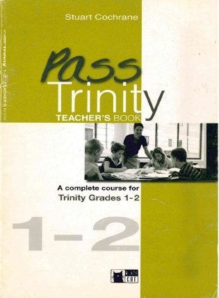 Pass Trinity - Grades 1-2 Teacher's Book фото книги