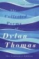 Collected Poems of Dylan Thomas фото книги маленькое 2