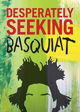 Desperately Seeking Basquiat фото книги