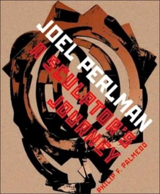 Joel Perlman: A Sculptor&apos;s Journey фото книги