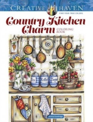 Creative Haven Country Kitchen Charm Coloring Book фото книги