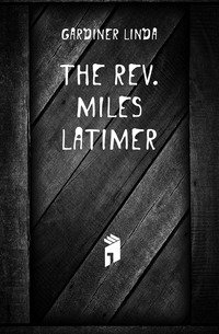 The Rev. Miles Latimer фото книги