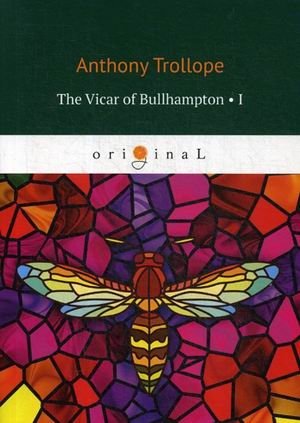 The Vicar of Bullhampton. Part 1 фото книги