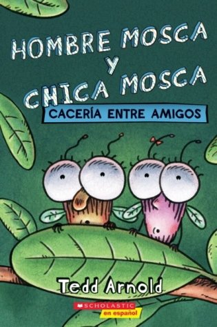 Hombre Mosca y Chica Mosca: Caceria Entre Amigos (Fly Guy and Fly Girl: Friendly Frenzy) фото книги