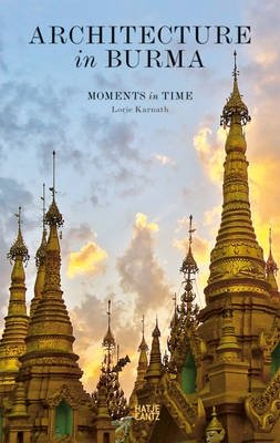Architecture in Burma. Moments in Time фото книги