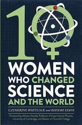 Ten Women Who Changed Science, and the World фото книги