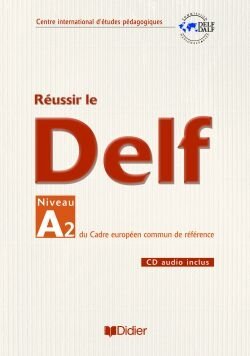 Reussir Le DELF A2 Du Cadre Europeen commun de reference (+ Audio CD) фото книги