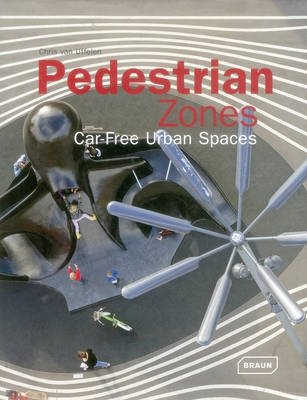 Pedestrian Zones. Car Free Urban Spaces фото книги