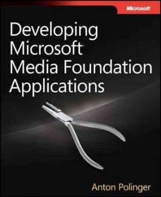 Developing Microsoft Media Foundation Applications фото книги