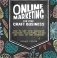Online Marketing for Your Craft Business: How to Get Your Handmade Products Delivered, Shared and Sold on the Internet фото книги маленькое 2