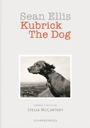 Sean Ellis. Kubrick the Dog фото книги
