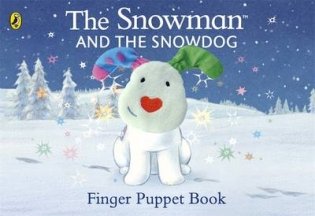 The Snowman and the Snowdog. Finger Puppet Book фото книги