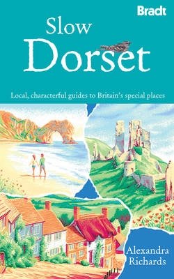 Slow Dorset. Local, Characterful Guides to Britain's Special Places фото книги