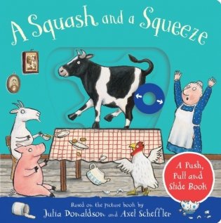 Squash and a squeeze: a push, pull and slide book фото книги