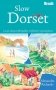 Slow Dorset. Local, Characterful Guides to Britain's Special Places фото книги маленькое 2