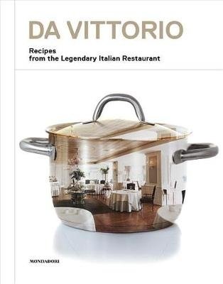 Da Vittorio. Recipes from the Legendary Italian Restaurant фото книги