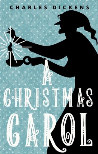 A Christmas Carol. In Prose. Being a Ghost Story of Christmas фото книги