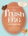 The Fresh Egg Cookbook фото книги маленькое 2