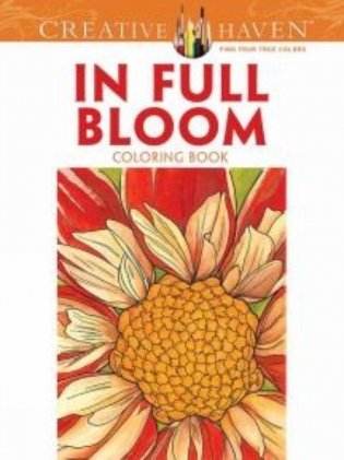 Creative Haven In Full Bloom Coloring Book фото книги