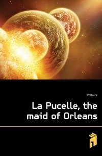La Pucelle, the maid of Orleans фото книги