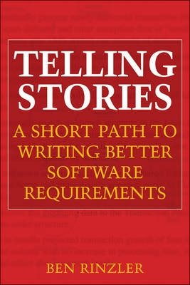 Telling Stories. A Short Path to Writing Better Software Requirements фото книги