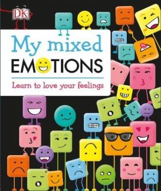 My Mixed Emotions. Learn to Love Your Feelings фото книги