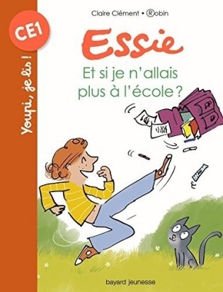 Essie, Tome 17: Et si je n'allais pas a l'ecole фото книги