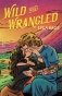 Wild and Wrangled фото книги маленькое 2