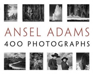 Ansel Adams: 400 Photographs фото книги