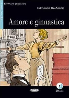 Imparare Leggendo: Amore e ginnastica (+ Audio CD) фото книги