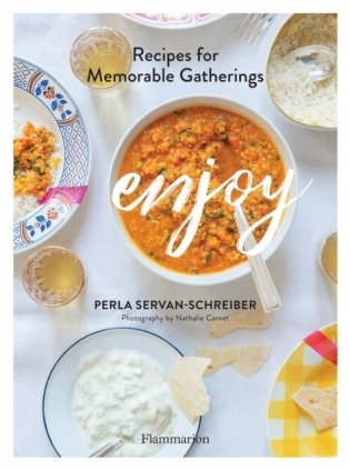 Enjoy. Recipes for Memorable Gatherings фото книги