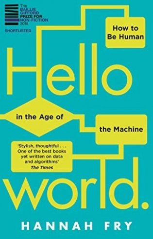 Hello World. How to be Human in the Age of the Machine фото книги