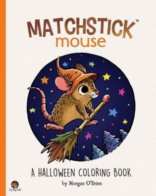 Matchstick Mouse: A Halloween Coloring Book : 2 фото книги
