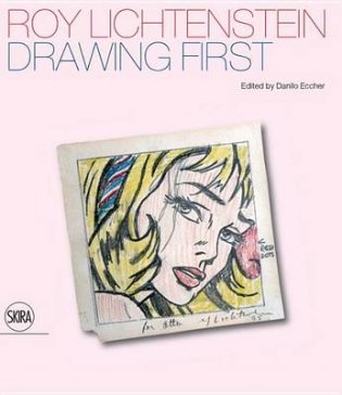Roy Lichtenstein. Drawing First фото книги